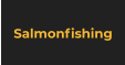 Salmonfishing